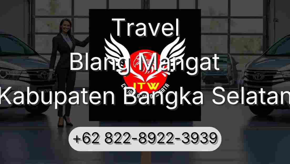 Travel Blang Mangat Kabupaten Bangka Selatan