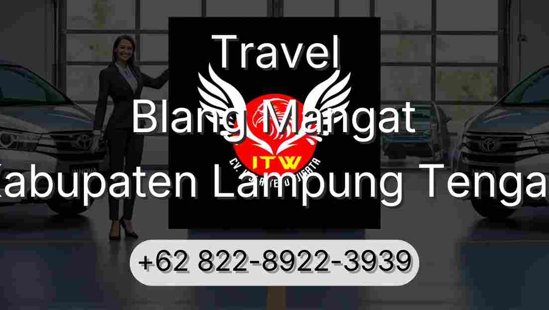 Travel Blang Mangat Kabupaten Lampung Tengah