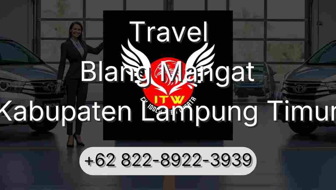 Travel Blang Mangat Kabupaten Lampung Timur