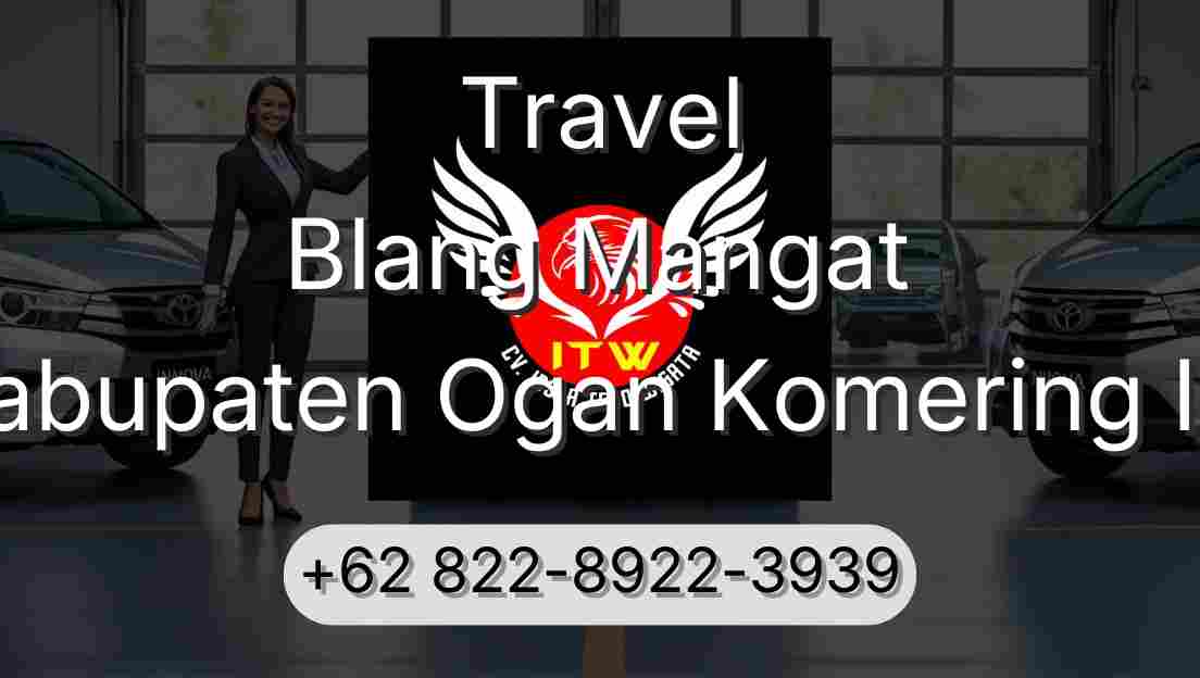 Travel Blang Mangat Kabupaten Ogan Komering Ilir