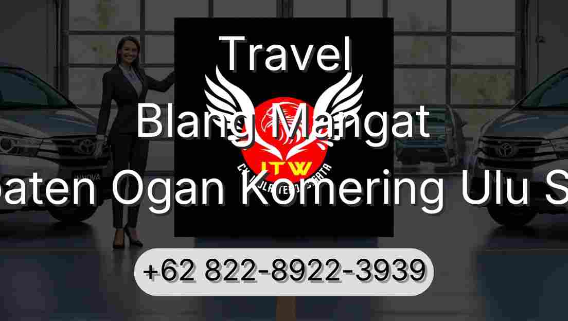 Travel Blang Mangat Kabupaten Ogan Komering Ulu Selatan