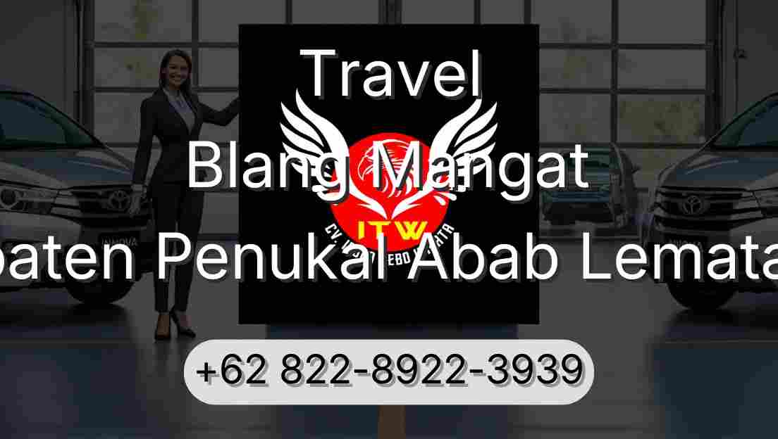 Travel Blang Mangat Kabupaten Penukal Abab Lematang Ilir