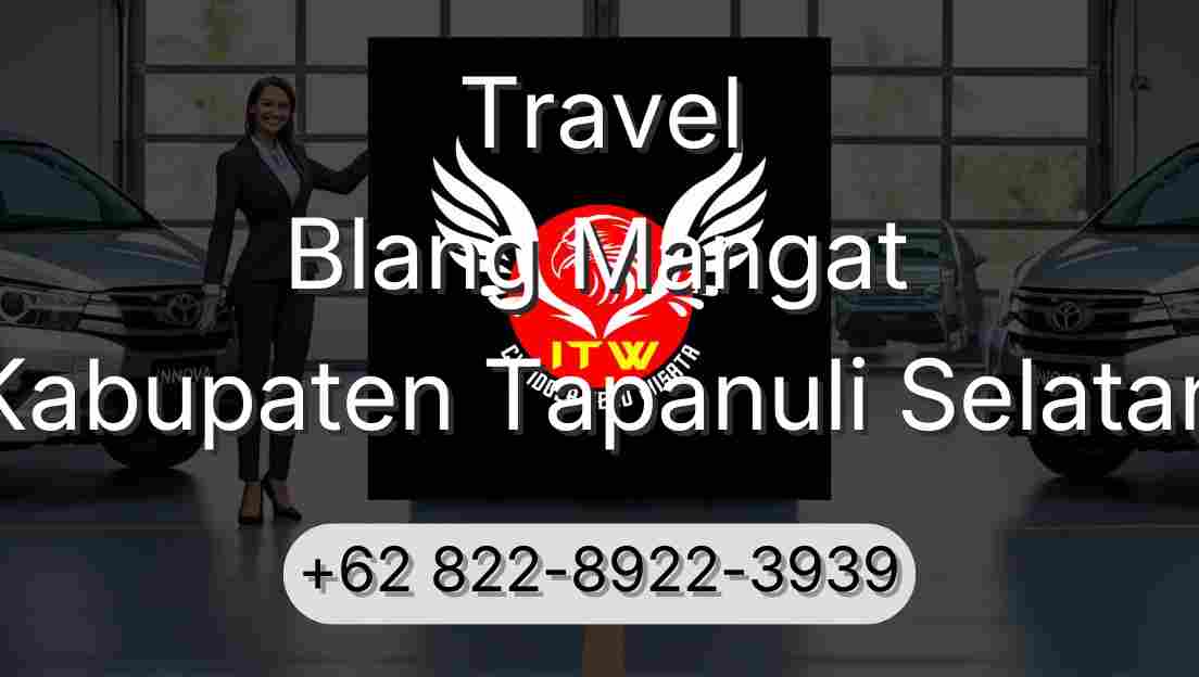 Travel Blang Mangat Kabupaten Tapanuli Selatan