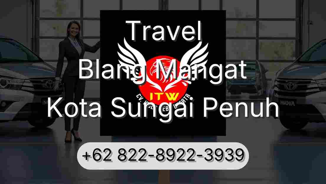 Travel Blang Mangat Kota Sungai Penuh