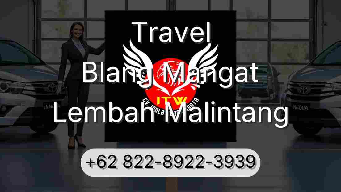 Travel Blang Mangat Lembah Malintang