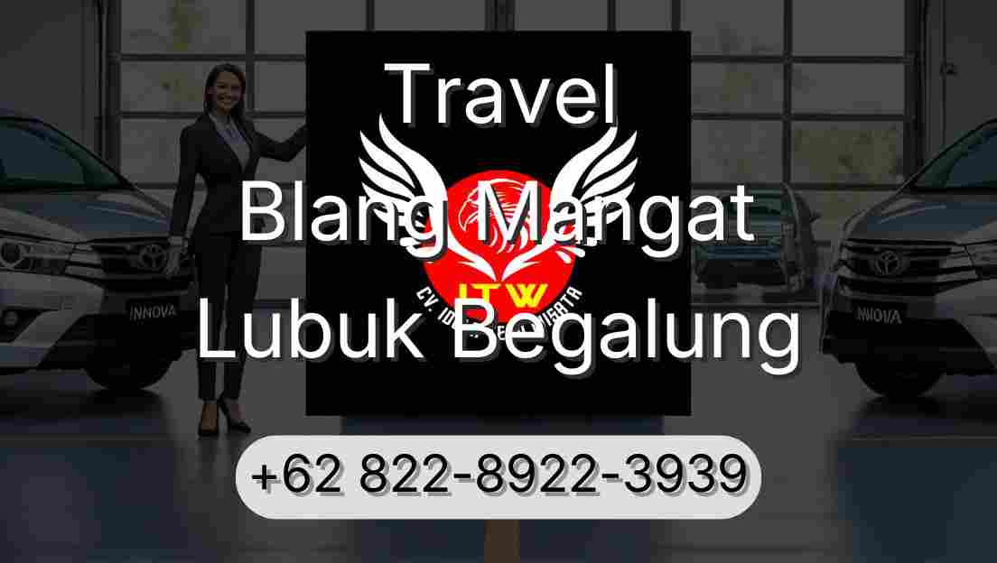 Travel Blang Mangat Lubuk Begalung