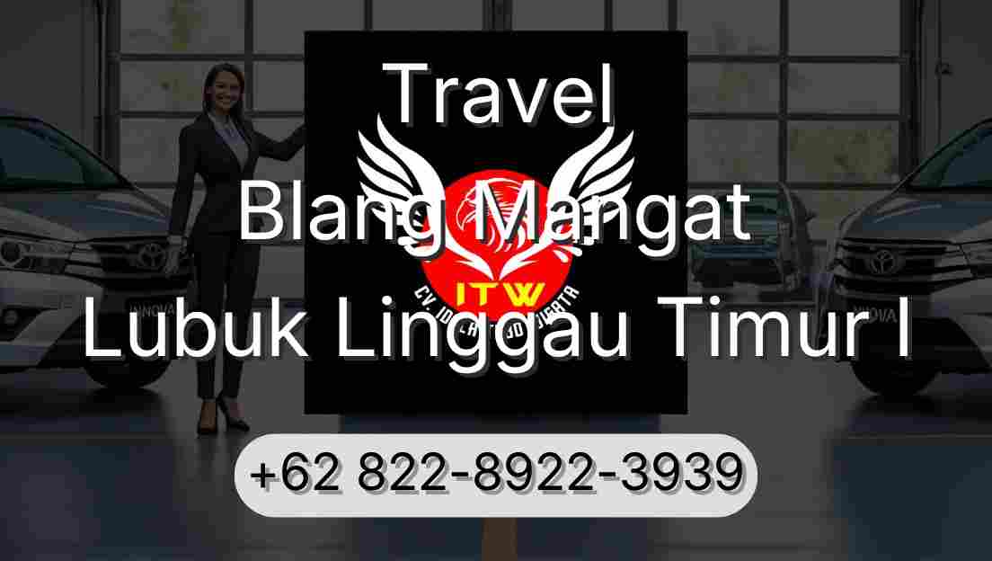 Travel Blang Mangat Lubuk Linggau Timur I