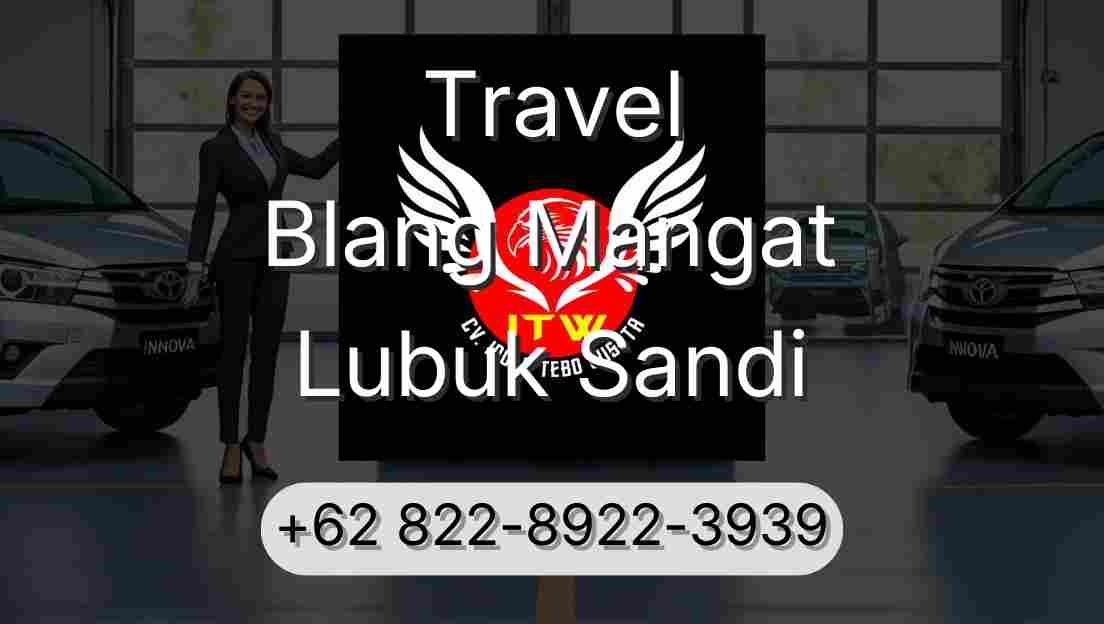 Travel Blang Mangat Lubuk Sandi
