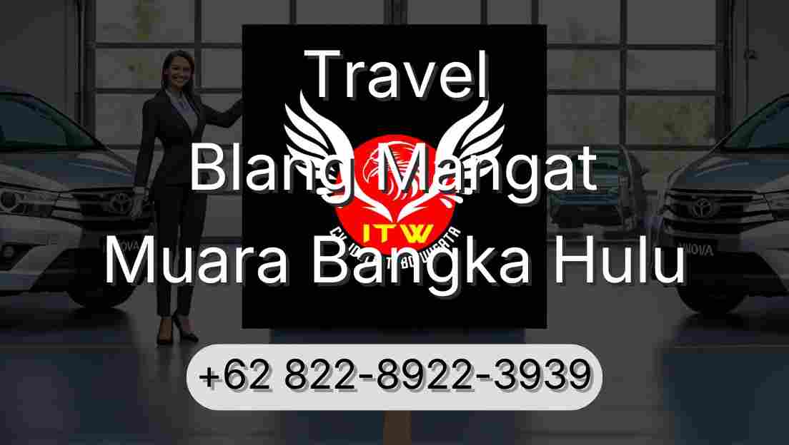 Travel Blang Mangat Muara Bangka Hulu