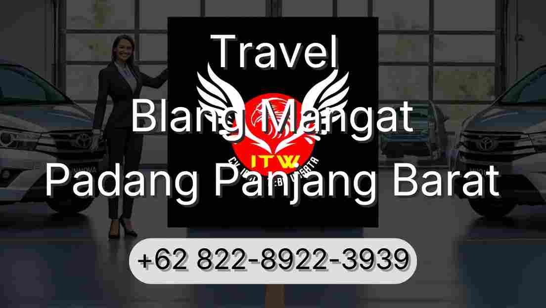 Travel Blang Mangat Padang Panjang Barat