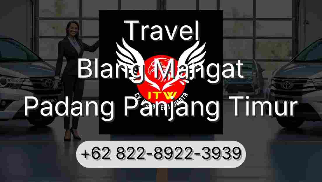 Travel Blang Mangat Padang Panjang Timur