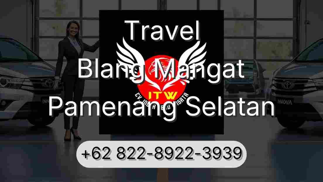 Travel Blang Mangat Pamenang Selatan