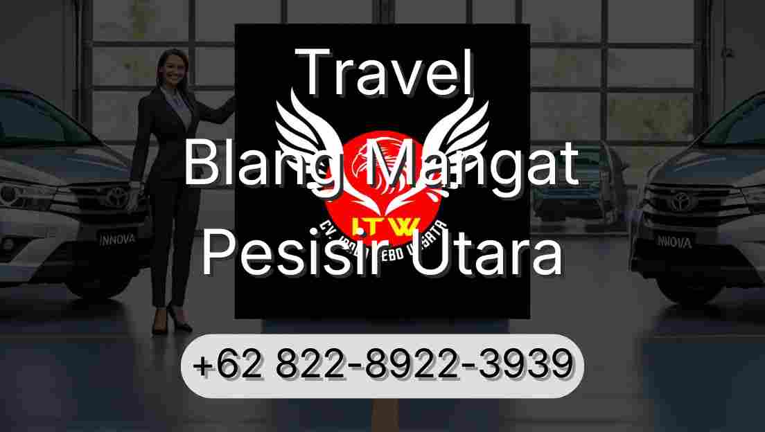 Travel Blang Mangat Pesisir Utara