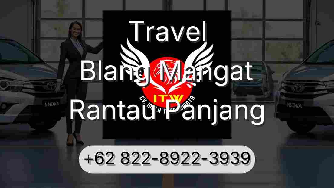 Travel Blang Mangat Rantau Panjang