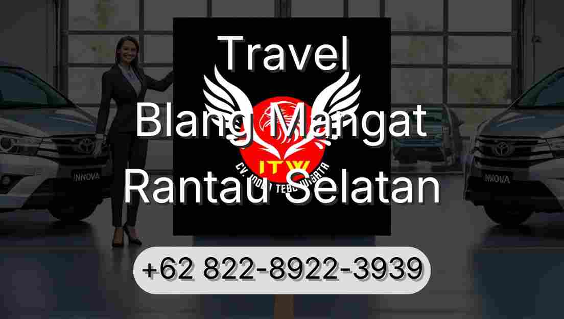 Travel Blang Mangat Rantau Selatan