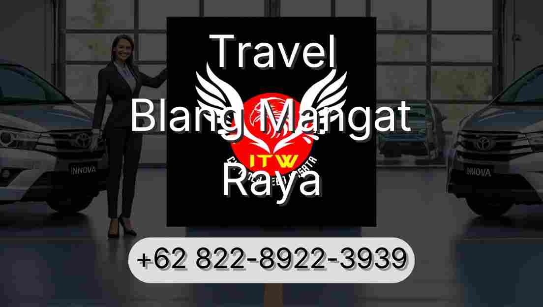 Travel Blang Mangat Raya