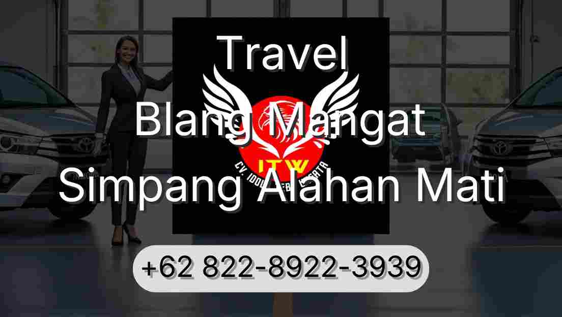 Travel Blang Mangat Simpang Alahan Mati
