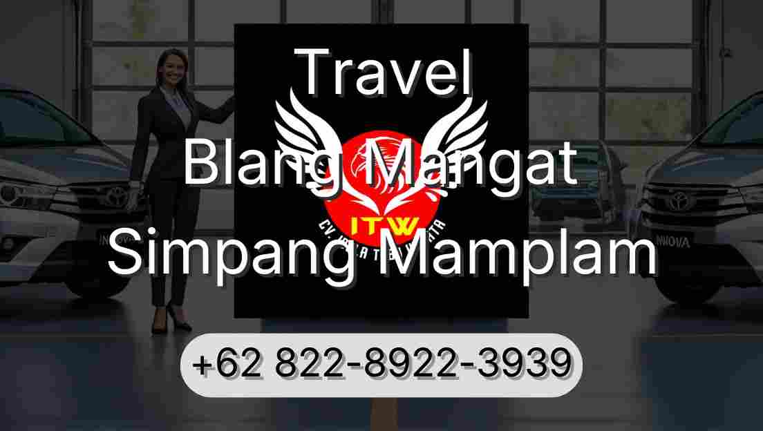 Travel Blang Mangat Simpang Mamplam