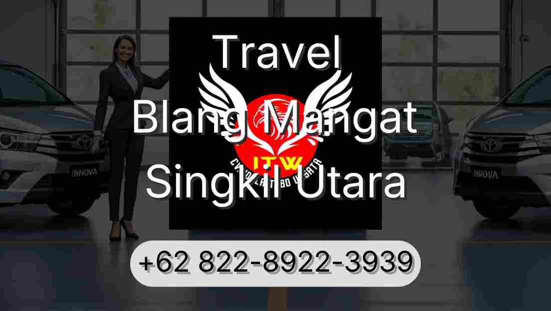 Travel Blang Mangat Singkil Utara