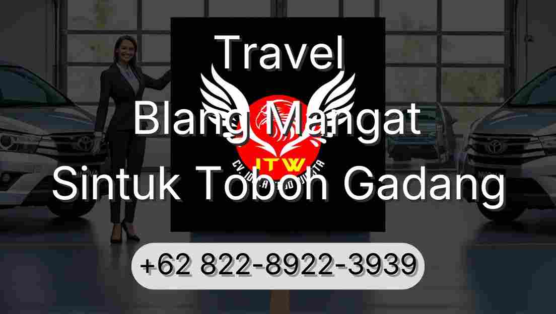 Travel Blang Mangat Sintuk Toboh Gadang