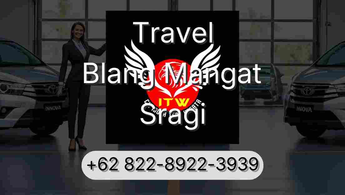 Travel Blang Mangat Sragi