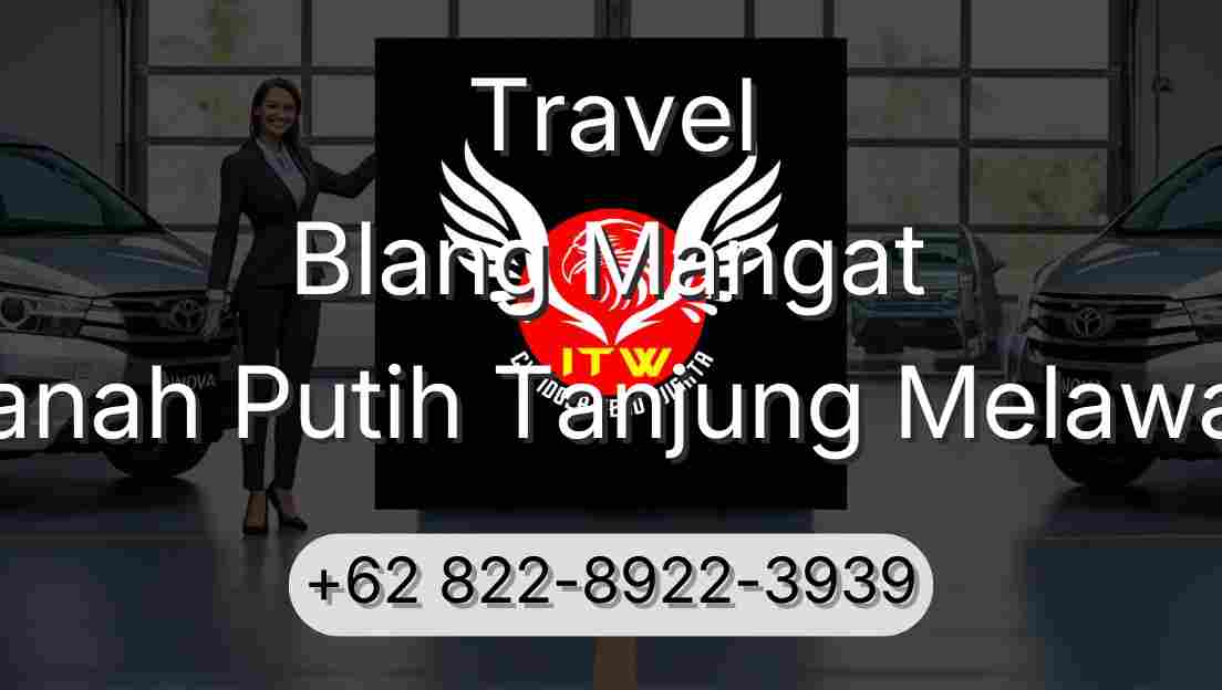 Travel Blang Mangat Tanah Putih Tanjung Melawan