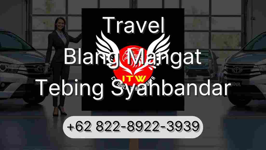 Travel Blang Mangat Tebing Syahbandar