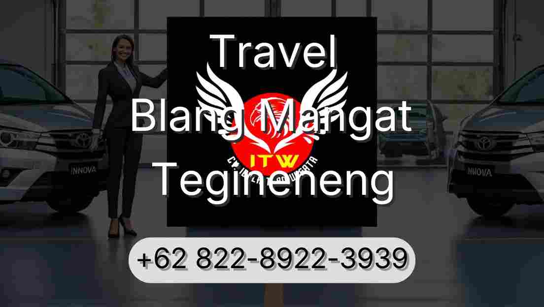 Travel Blang Mangat Tegineneng