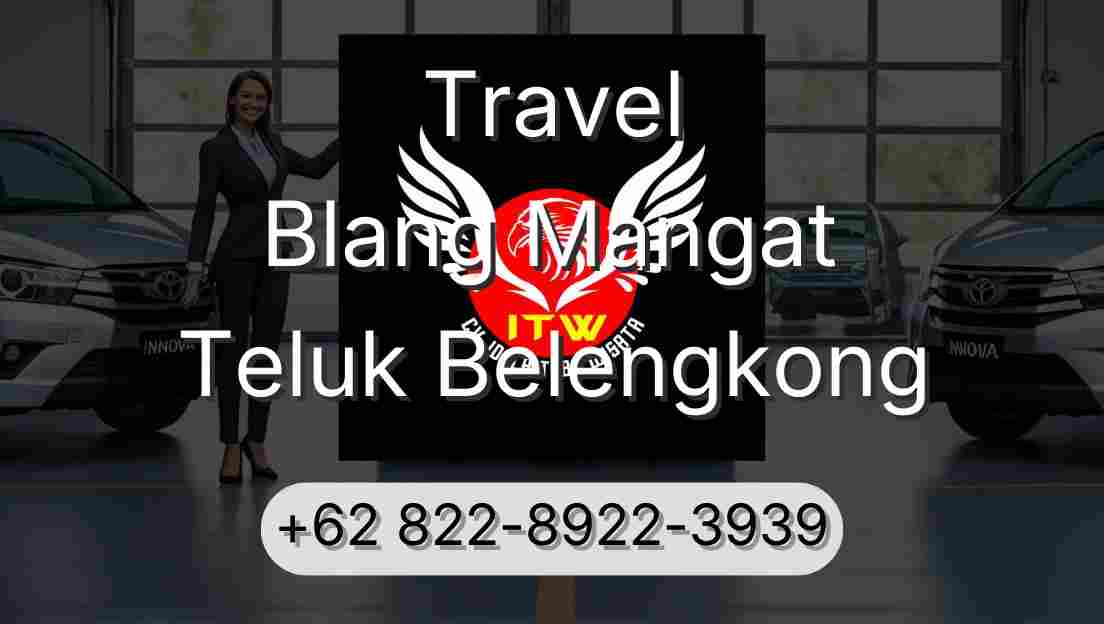 Travel Blang Mangat Teluk Belengkong