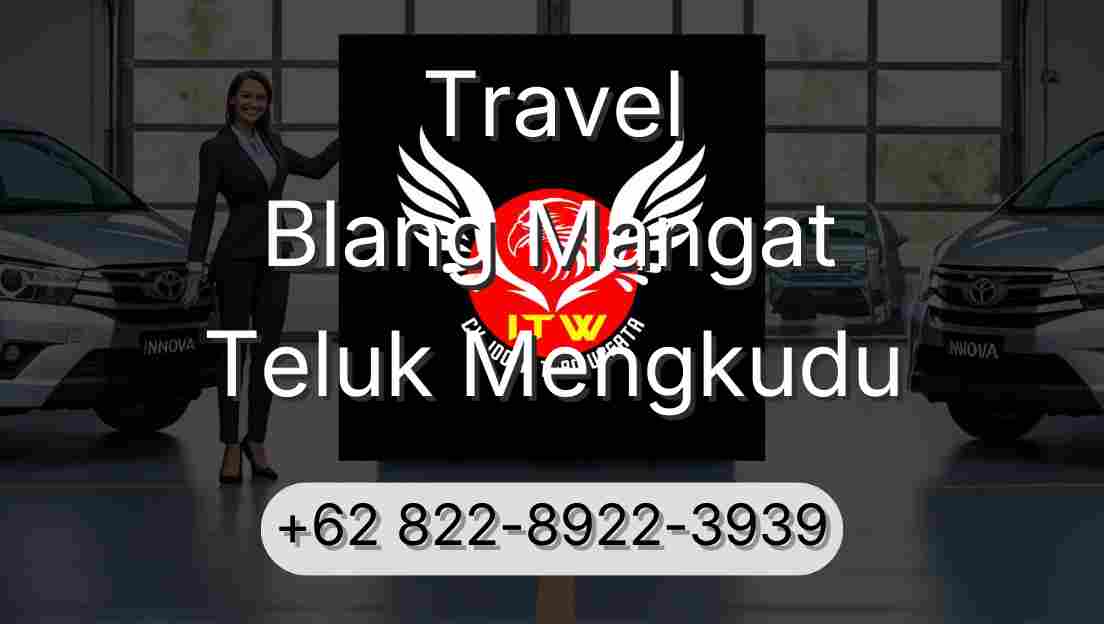 Travel Blang Mangat Teluk Mengkudu