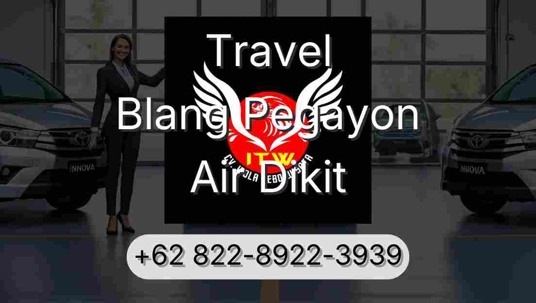 Travel Blang Pegayon Air Dikit