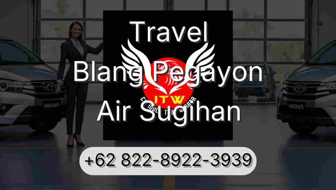 Travel Blang Pegayon Air Sugihan
