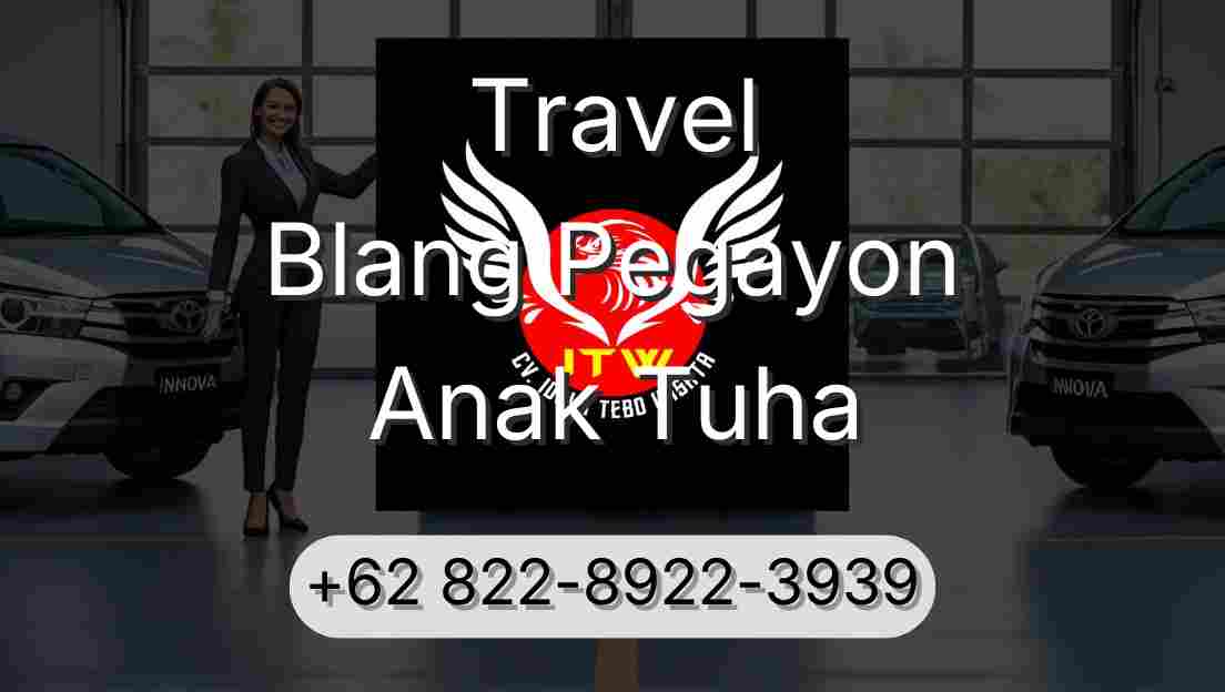 Travel Blang Pegayon Anak Tuha