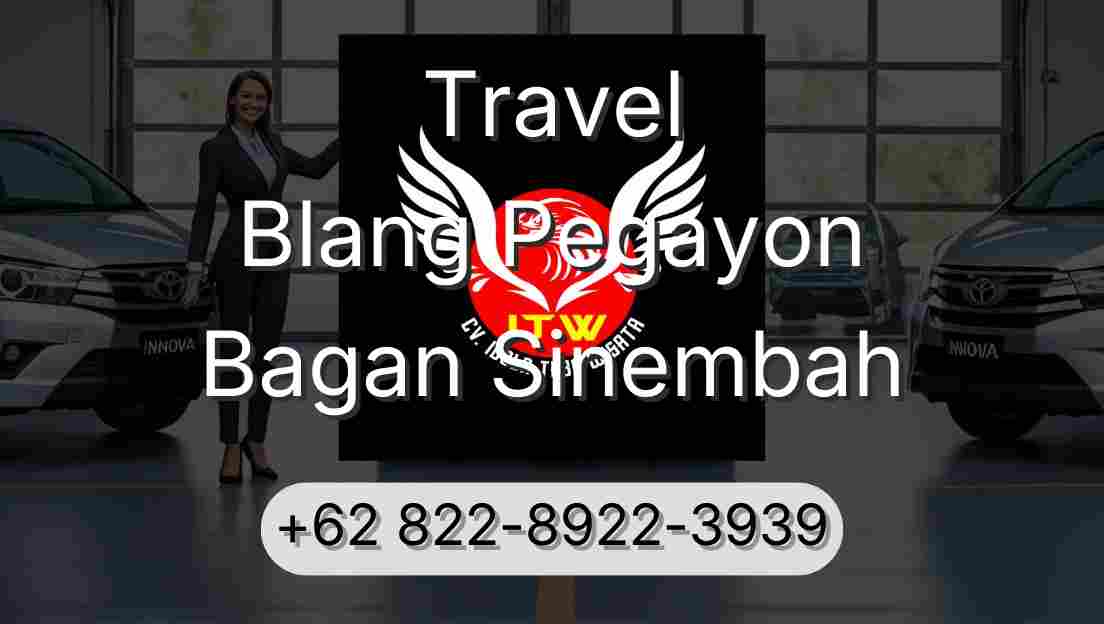 Travel Blang Pegayon Bagan Sinembah