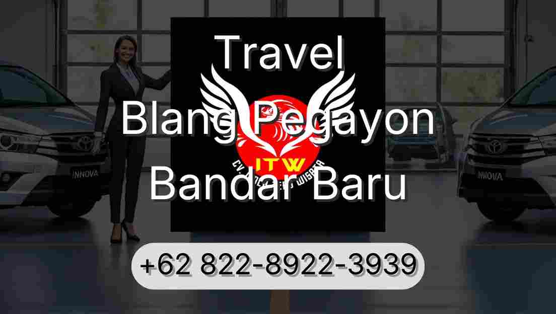 Travel Blang Pegayon Bandar Baru