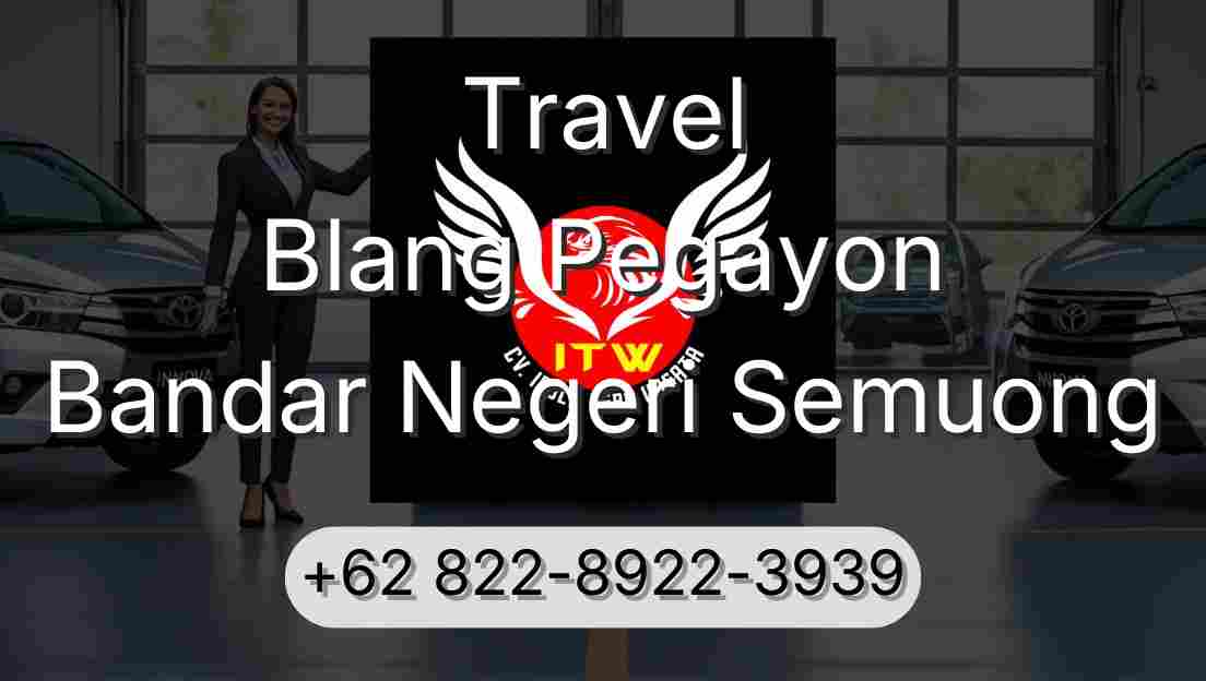 Travel Blang Pegayon Bandar Negeri Semuong