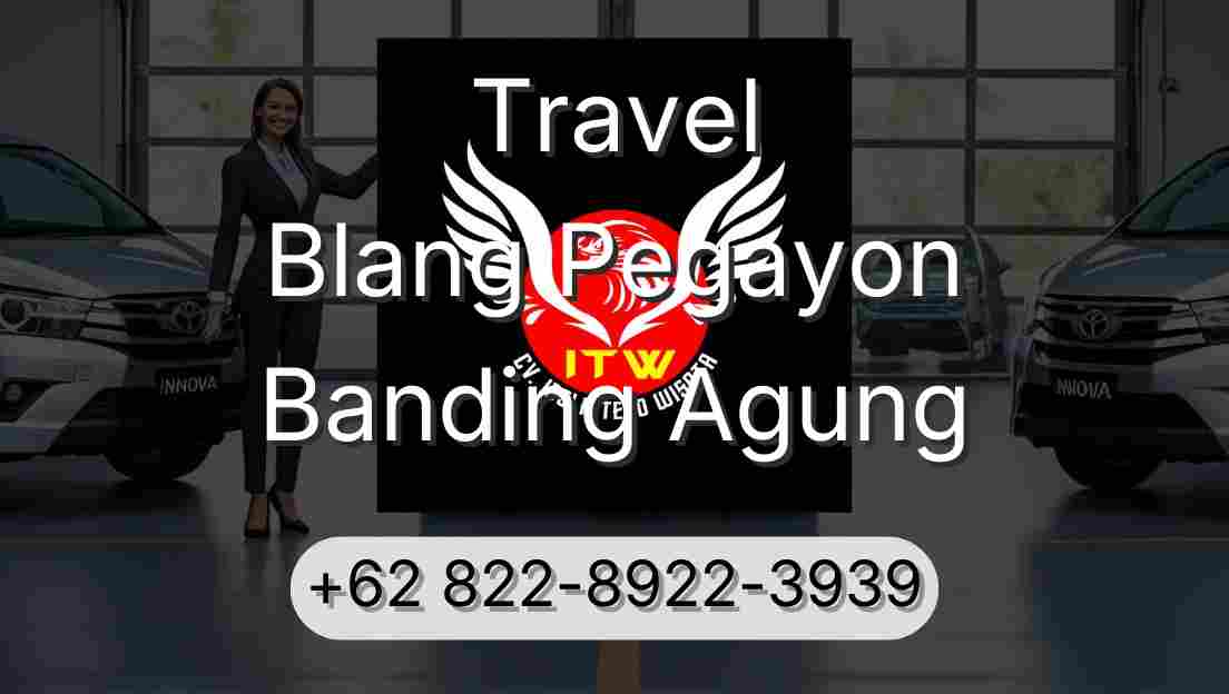 Travel Blang Pegayon Banding Agung