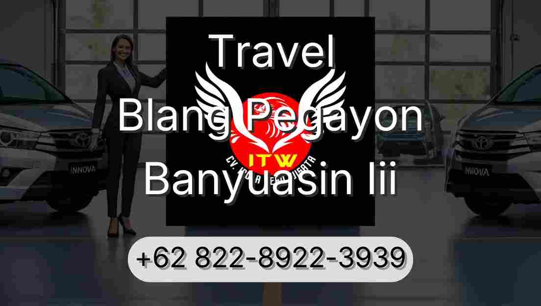 Travel Blang Pegayon Banyuasin Iii