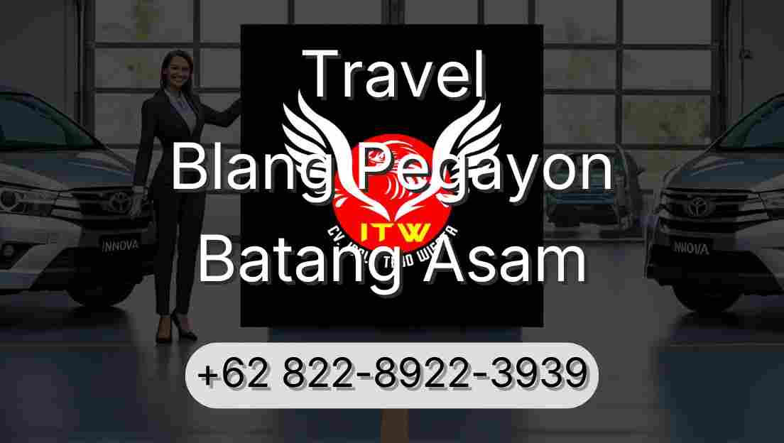 Travel Blang Pegayon Batang Asam