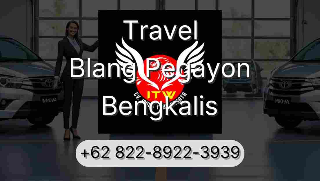 Travel Blang Pegayon Bengkalis