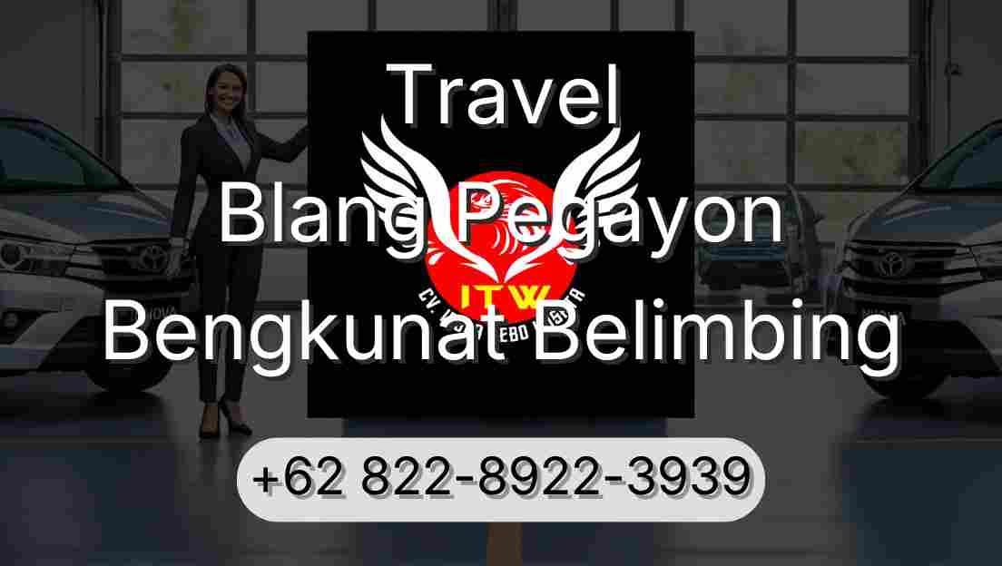 Travel Blang Pegayon Bengkunat Belimbing