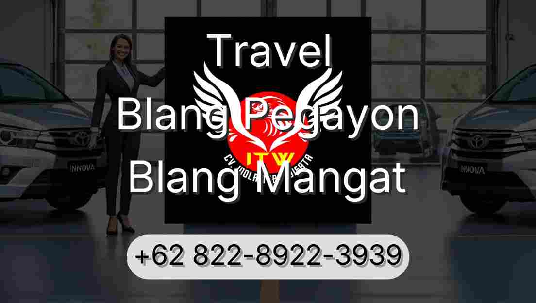 Travel Blang Pegayon Blang Mangat