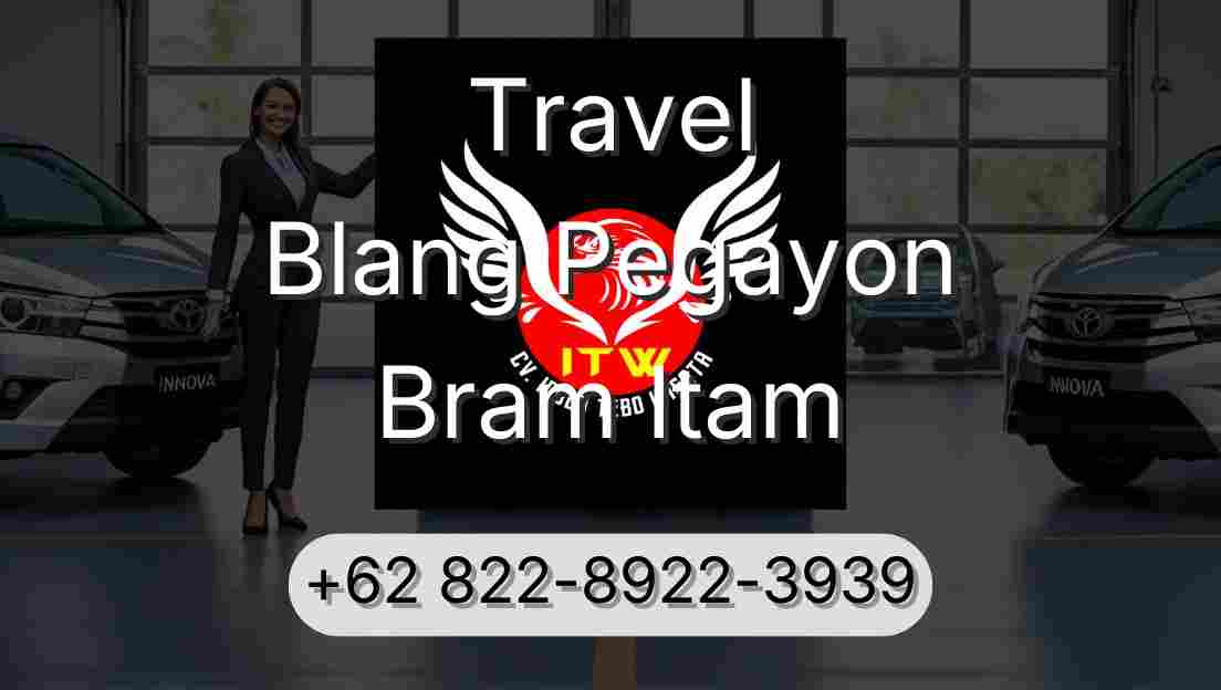 Travel Blang Pegayon Bram Itam