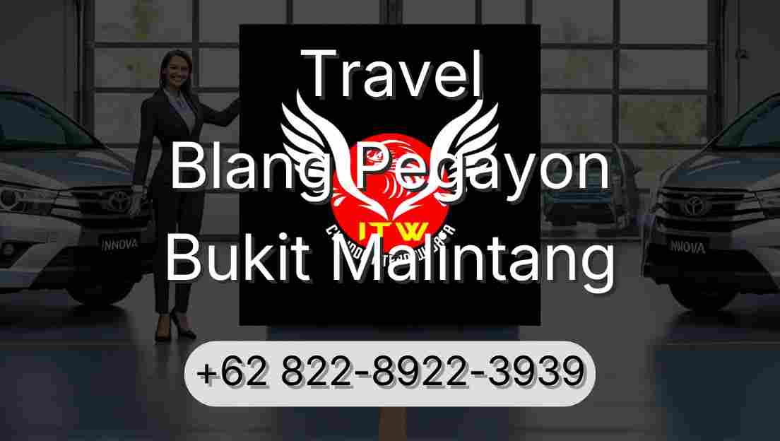 Travel Blang Pegayon Bukit Malintang