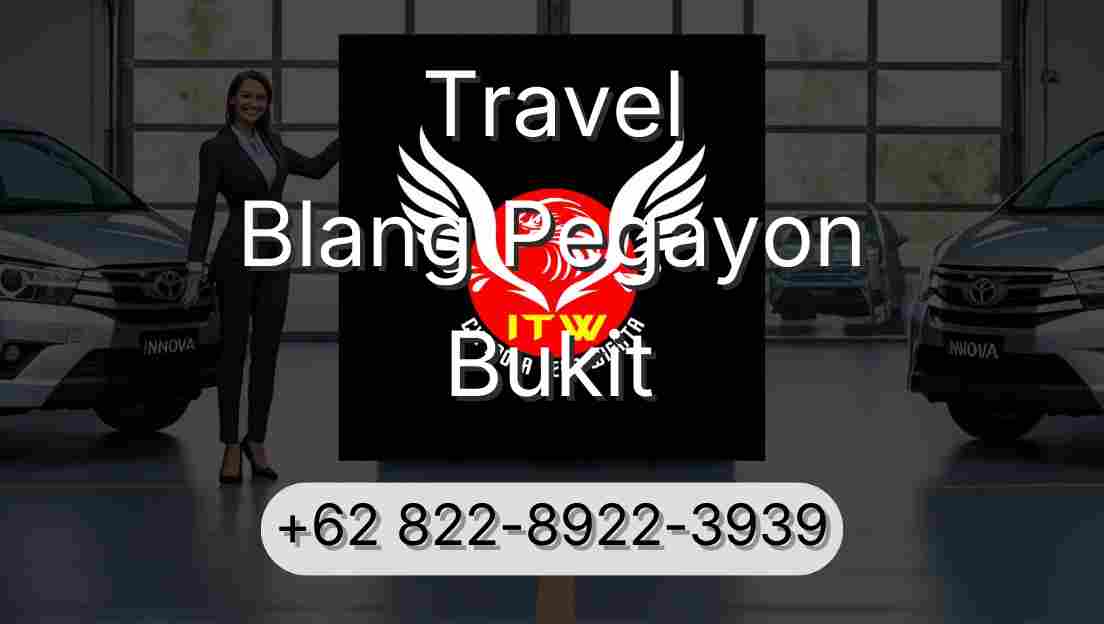 Travel Blang Pegayon Bukit