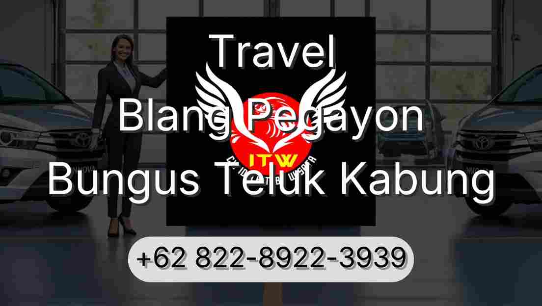 Travel Blang Pegayon Bungus Teluk Kabung