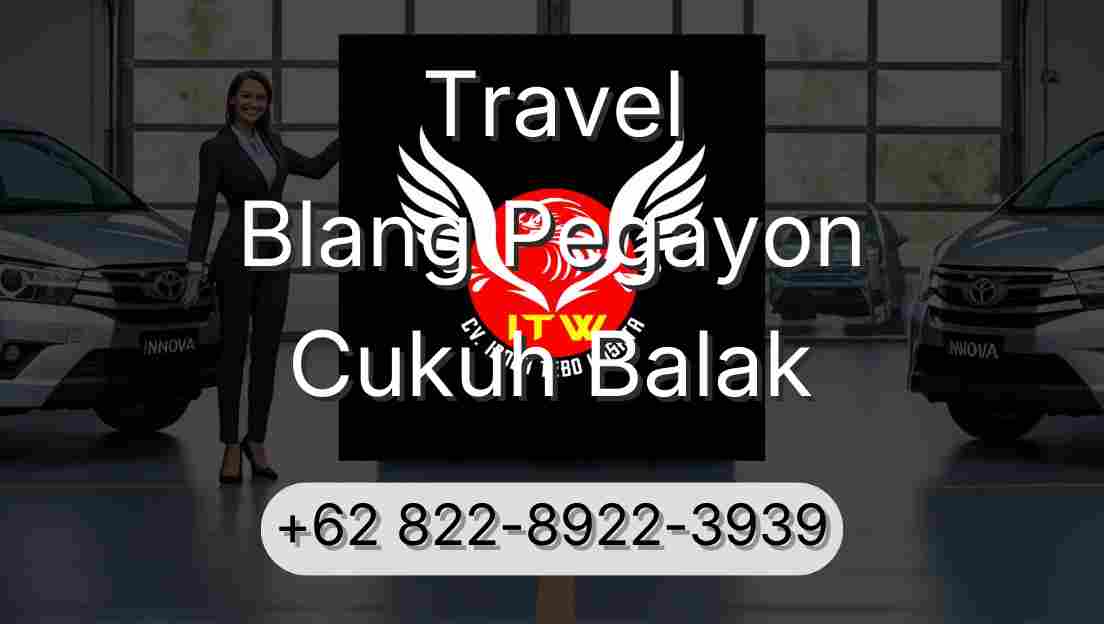 Travel Blang Pegayon Cukuh Balak