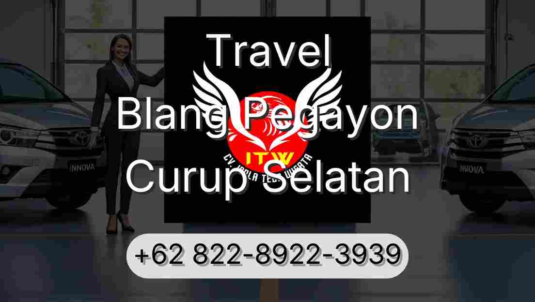 Travel Blang Pegayon Curup Selatan