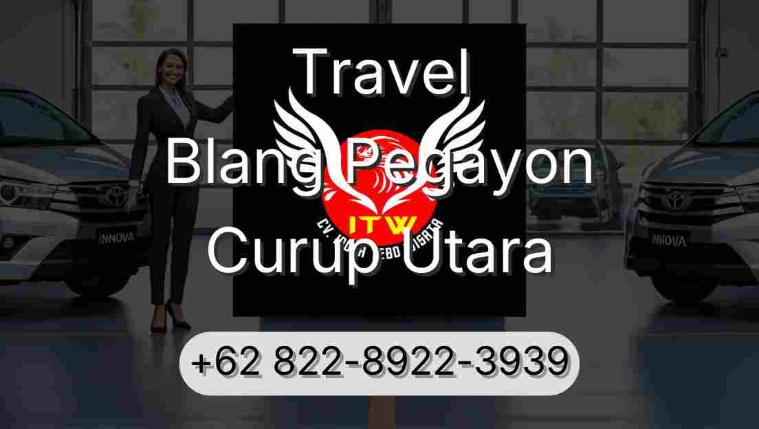 Travel Blang Pegayon Curup Utara
