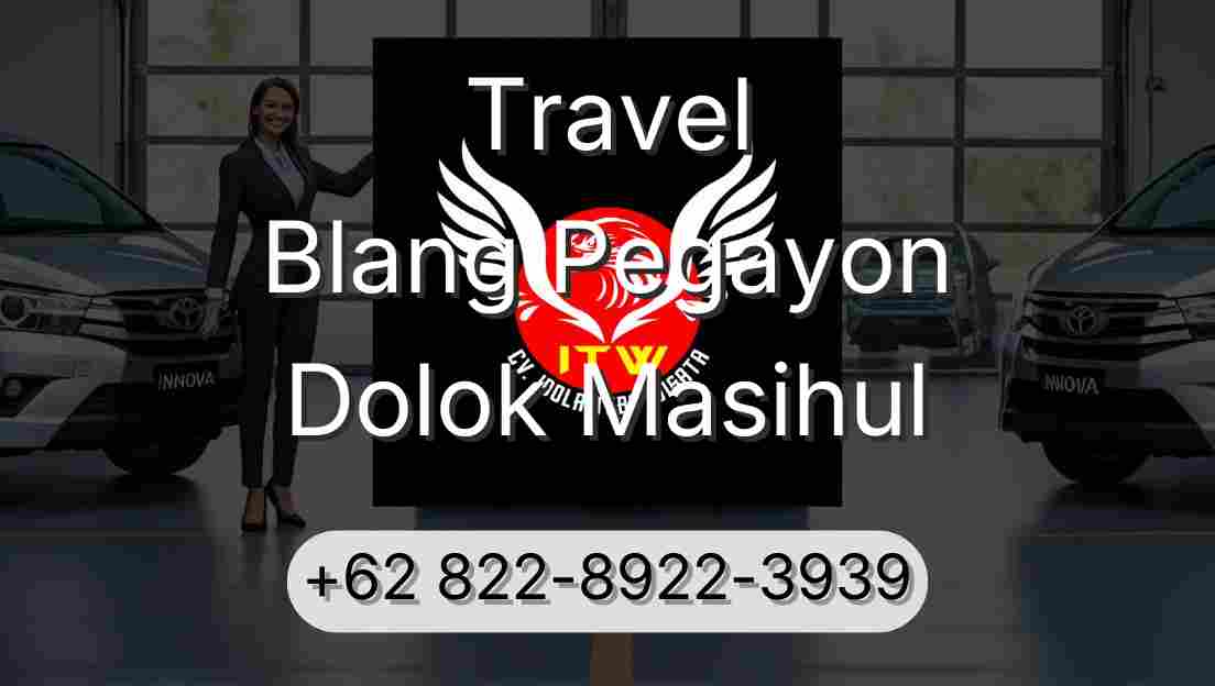 Travel Blang Pegayon Dolok Masihul
